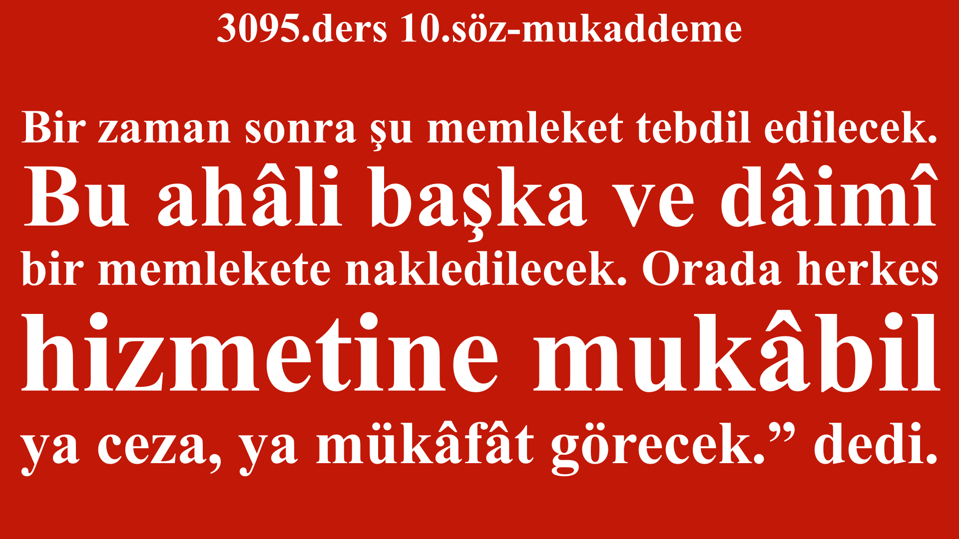 3095.ders 10.söz-mukaddeme-şu görünen memleket bir manevra meydânıdır