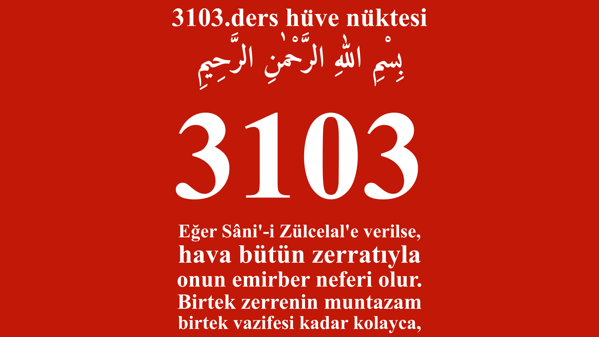 3103.ders hüve nüktesi-hava bütün zerratıyla onun emirber neferi olur