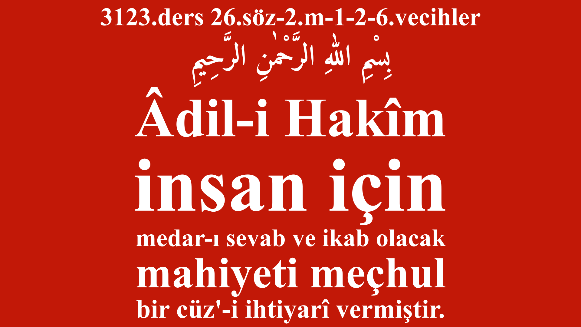 3123.ders 26.söz-2.m-1-2-6.vecihler-insan için medar-ı sevab ve ikab olacak
