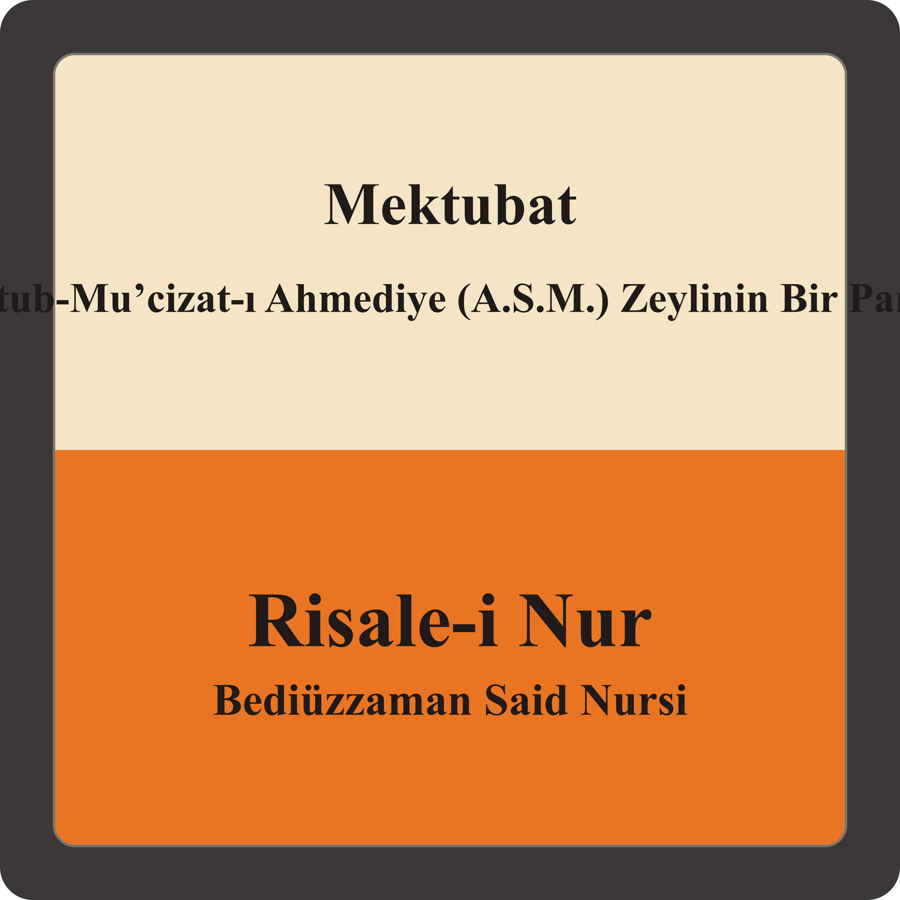 19.mektub-Mu’cizat-ı Ahmediye (A.S.M.) Zeylinin Bir Parçasıdır