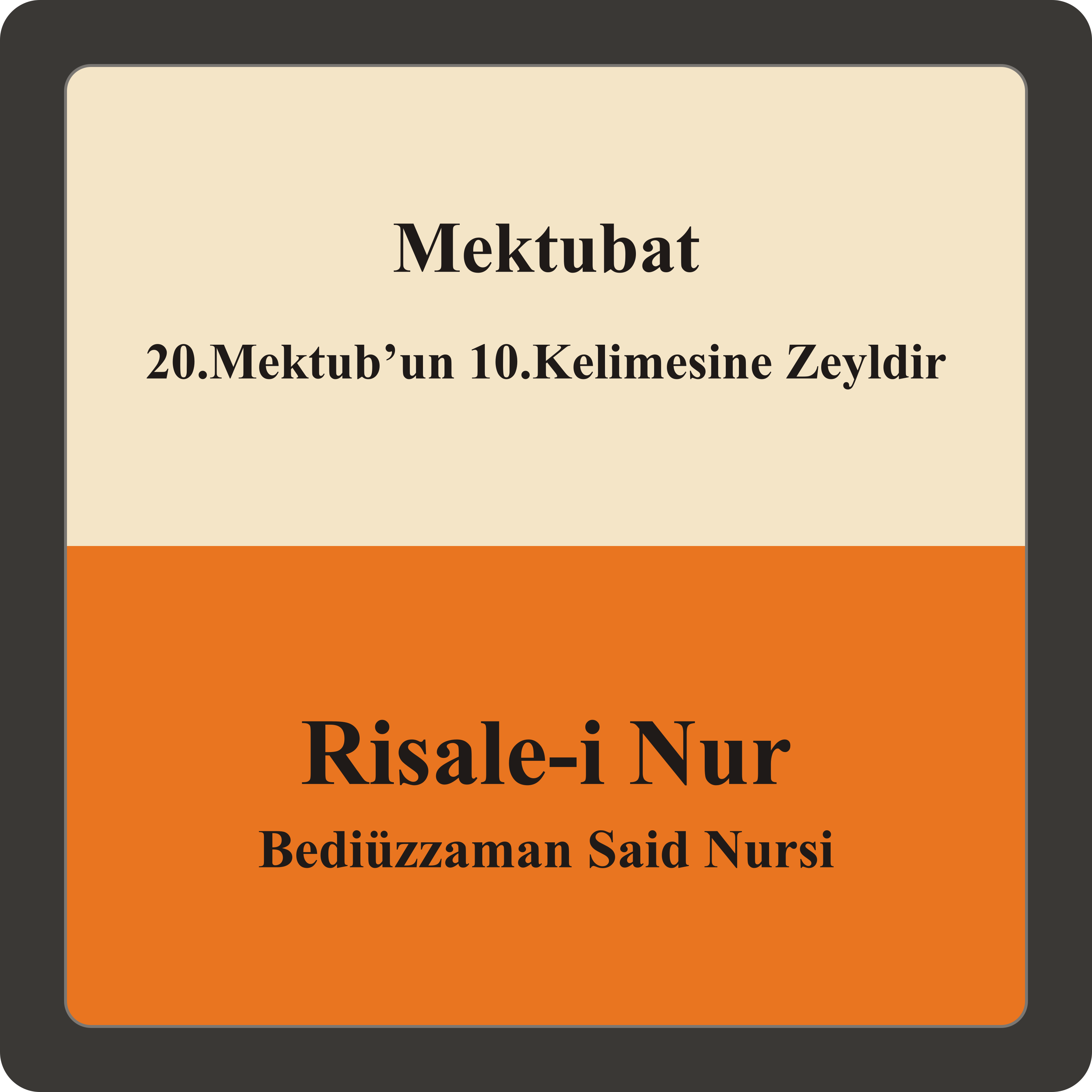 20.Mektub’un 10.Kelimesine Zeyldir