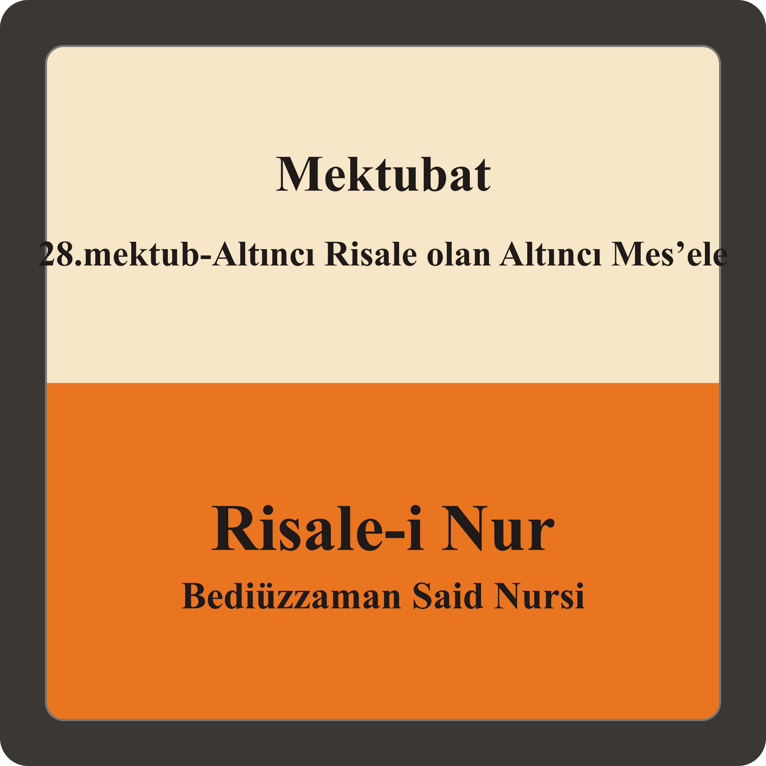 28.mektub-Altıncı Risale olan Altıncı Mes’ele